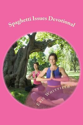 Spaghetti Issues Devotional