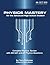 Physics Mastery for Advanced High School Students: Complete Physics Review with 400 SAT and AP Physics Questions