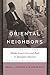 Oriental Neighbors: Middle Eastern Jews and Arabs in Mandatory Palestine (The Schusterman Series in Israel Studies)