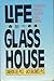Life in a Glass House: The ...