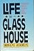 Life in a Glass House by Jack O. Balswick