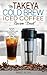 My Takeya Cold Brew Iced Coffee Recipe Book: 101 Astounding Coffee & Tea Recipes with Pro Tips! (Takeya Coffee & Tea Cookbooks)