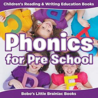Phonics for Pre School : Children's Reading & Writing Education Books
