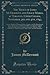 The Trials of James McDermott, and Grace Marks, at Toronto, Upper Canada, November 3rd and 4th, 1843, for the Murder of Thomas Kinnear, Esquire, and His Housekeeper Nancy Montgomery: At Richmond Hill,