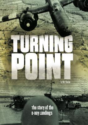 Turning Point: The Story of the D-Day Landings (Tangled History)