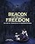 Beacon to Freedom: The Story of a Conductor on the Underground Railroad