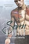 Seven Minutes by Grace Kilian Delaney