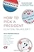How To Pick A President: Clinton, Trump, or ?