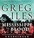 Mississippi Blood by Greg Iles
