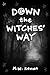 Down The Witches' Way