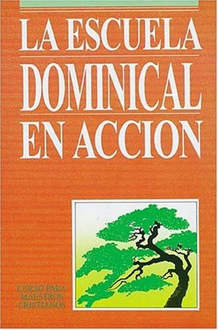 La Escuela Dominical en acción