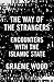 The Way of the Strangers: Encounters with the Islamic State