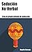 Seducción No-Verbal (Crea tu Propio Método de Seducción nº 2) (Spanish Edition)
