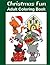Christmas Fun: Adult Coloring Book