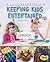 A Babysitter's Guide to Keeping the Kids Entertained (Go-To Guides)