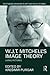 W.J.T. Mitchell's Image Theory (Routledge Advances in Art and Visual Studies)