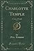 Charlotte Temple, Vol. 1: A Tale of Truth (Classic Reprint)