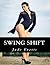 Swing Shift