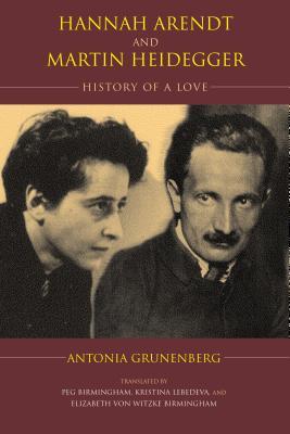 Hannah Arendt and Martin Heidegger: History of a Love (Hardcover)