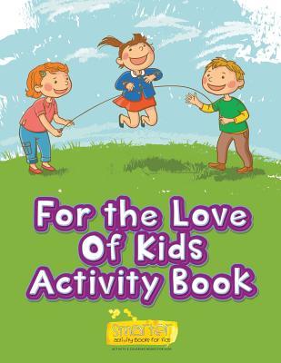 For the Love of Kids Activity Book