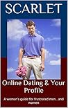 Online Dating & Your Profile: A woman’s guide for frustrated men…and women (Ranting’s, Ravings, Opinions, and Advice of a Professional Insomniac Book 1) Online Dating & Your Profile: A woman’s guide for frustrated men…and women (Ranting’s, Ravings, Opinions, and Advice of a Professional Insomniac Book 1)
