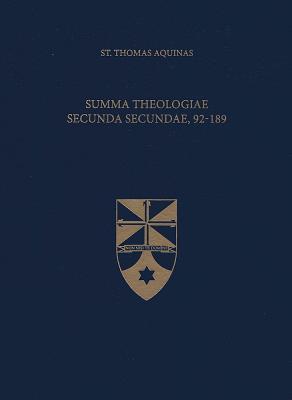 Summa Theologiae Secunda Secundae, 92-189