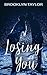 Losing You