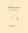 Edna Poems by Laura Theobald