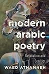 Modern Arabic Poetry: Revolution and Conflict