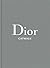 Dior: The Collections, 1947-2017 (Catwalk)