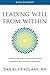 Book Summary of Leading Well from Within: A Neuroscience and Mindfulness-Based Framework for Conscious Leadership