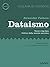 Dataismo. Verso i Big Data:...