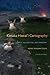 Kanaka Hawai'i Cartography: Hula, Navigation, and Oratory (First Peoples: New Directions in Indigenous Studies)