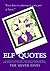 Elf Quotes: A Collection of Over 1000 Ancient Elven Sayings and Wise Elfin Koans by The Silver Elves About Magic and The Elven Way