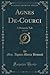Agnes De-Courci, Vol. 2 of ...
