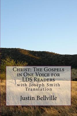 Christ: The Gospels in One Voice for LDS Readers: with Joseph Smith Translation
