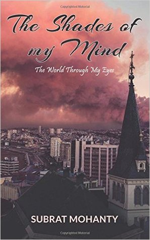 The Shades of My Mind: The World Through My Eyes