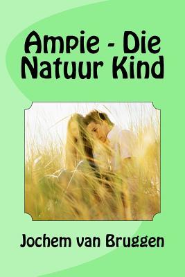 Ampie - Die Natuur Kind (Paperback)