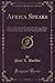 Africa Speaks: A Story of Adventure, the Chronicle of the First Trans-African Journey by Motor Truck From Mombasa on the Indian Ocean to Lagos on the ... Central Equatorial Africa (Classic Reprint)
