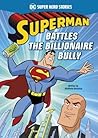 Superman Battles the Billionaire Bully (DC Super Hero Stories)