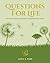 Questions For Life: Two Year Guided Daily Journal For Intentional Living