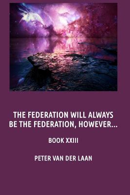 The Federation will alway be the Federation, however... (Uvanda and the federation)
