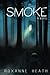 Smoke: A Novel