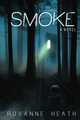 Smoke: A Novel