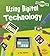 Using Digital Technology (Our Digital Planet)