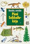 Metsään, metsään : pieni seikkailukirja Metsään, metsään : pieni seikkailukirja