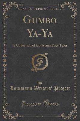 Gumbo Ya-Ya (Classic Reprint)