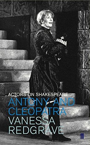 Actors on Shakespeare: Antony and Cleopatra