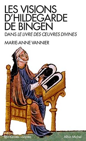 Les Visions d'Hildegarde de Bingen (French Edition)