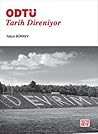 ODTÜ: Tarih Diren...